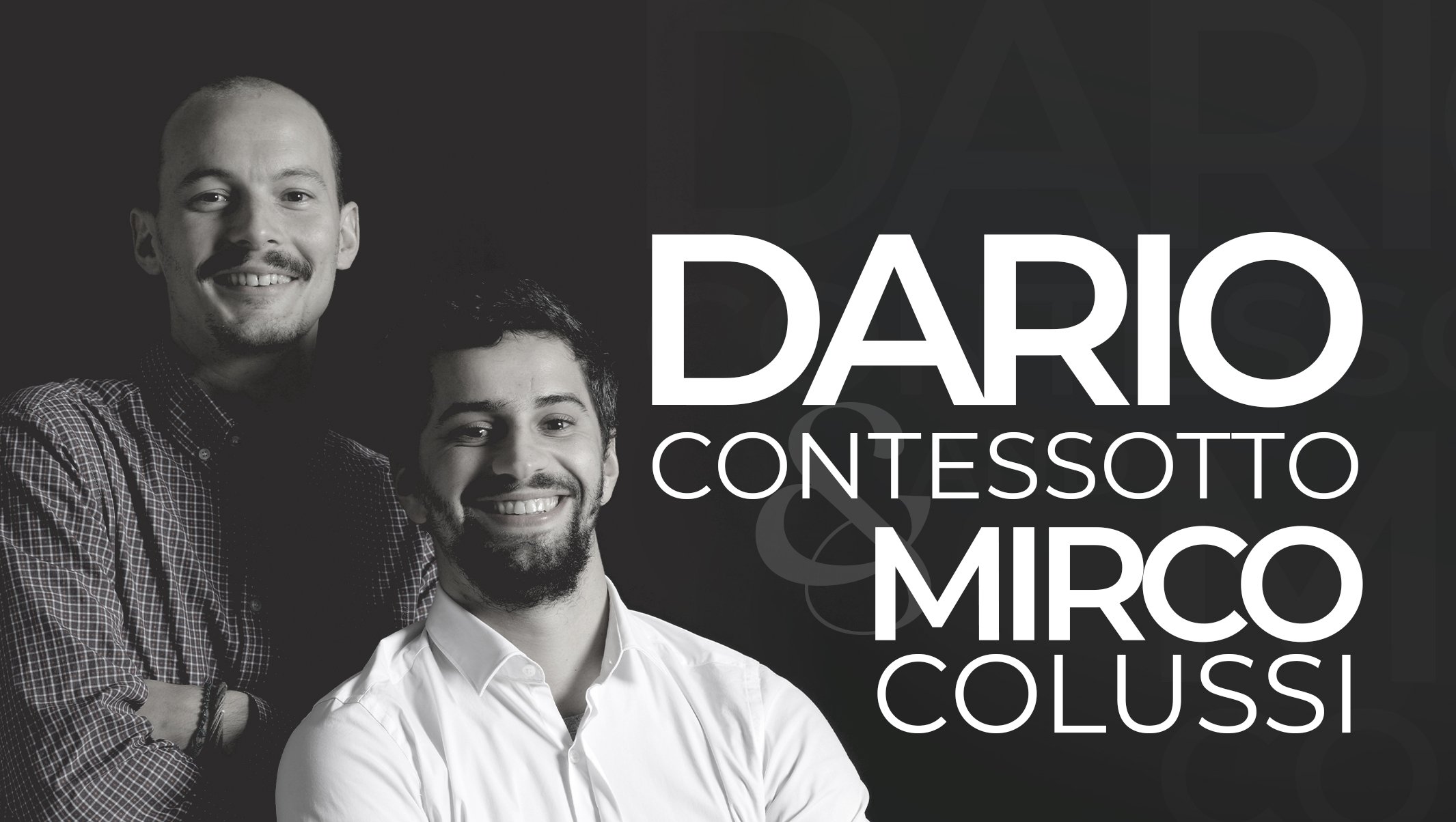 Dario Contessotto and Mirco Colussi designs